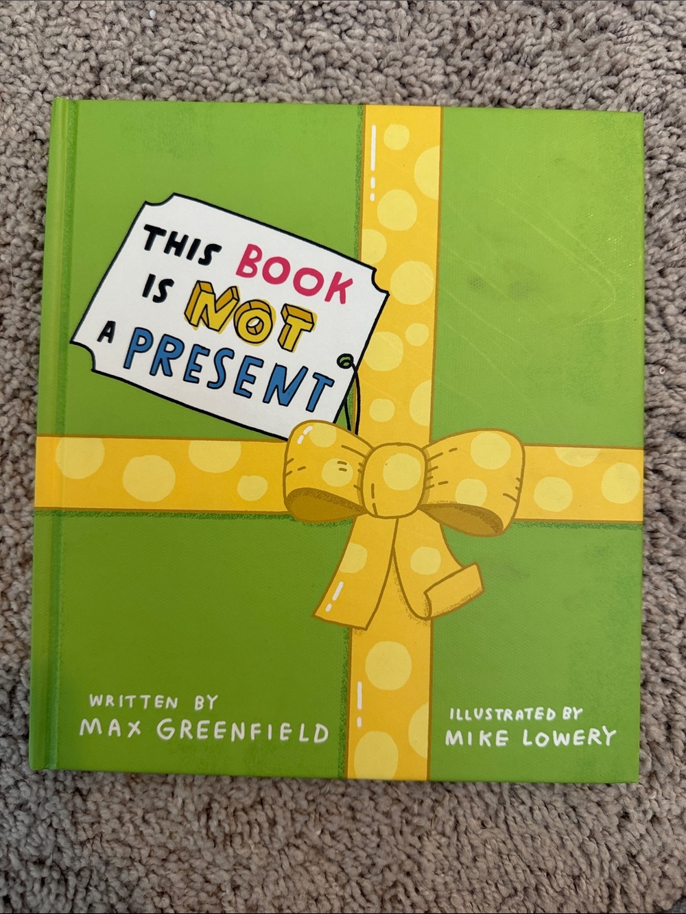 This Book Is Not a Present — Green & Yellow Children's Book